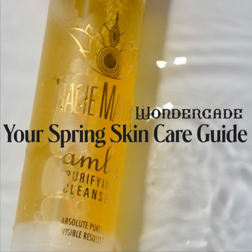 Your Spring Skin Care Guide from Wondergade